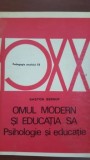 Omul modern si educatia sa. Psihologie si educatie-Gaston Berger