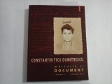 Marturie si DOCUMENT vol.I partea III-a Recurs la documente - Constantin TICU-DUMITRESCU