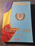 Traditie si istorie 1990 - 2005 Asociatia Nationala a Veteranilor de Razboi