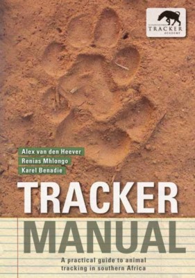 Tracker Manual: A Practical Guide to Animal Tracking in Southern Africa foto