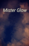 Mister Glow