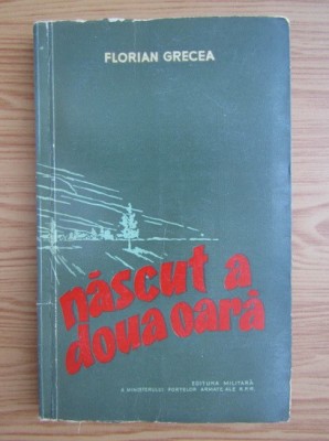 Florian Grecea - Nascut a doua oara foto