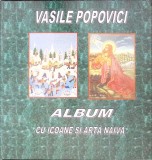 ALBUM CU ICOANE SI ARTA NAIVA-VASILE POPOVICI-358517