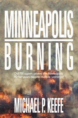 Minneapolis Burning: Did Fbi Agents Protect the Minneapolis Pd for Years Despite Multiple Warnings? foto