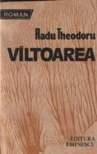 Viltoarea - Biografie de razboi. Biografie de pace, Volumul al IV-lea - Roman