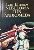 Nebuloasa din Andromeda - Ivan Efremov, Roman SF, Albatros 1987, 397 Pagini, Limba Romana, Paperback