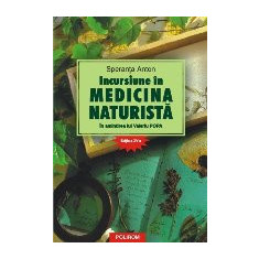 Incursiune în medicina naturistă. În amintirea lui Valeriu Popa. Editia a XVI-a