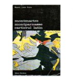 Bajomi Lazar Endre - Montmartre Montparnasse cartierul latin - 106408