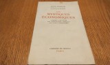 LES MYSTIQUES ECONOMIQUES Comment l`on Passe des Democraties Liberales aux Etats Totalitaires - Louis Rougier - Paris, 1938, 198 p.; lb. franceza