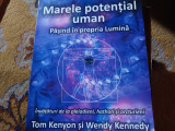 MARELE POTENTIAL UMAN - PASIND IN PROPRIA LUMINA - TOM KENYON, WENDY KENNEDY