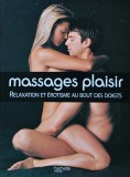 Massages plaisir: Relaxation et erotisme au bout des doigts ($L303)