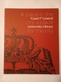Ștefan Ghenciulescu - Carol I Central University Library: A Place in the City...