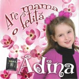 Adina Chiș - Are Mama O Fetiță, CD