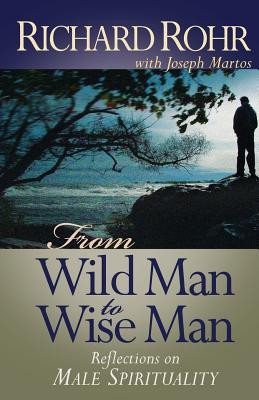 From Wild Man to Wise Man: Reflections on Male Spirituality foto