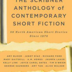 The Scribner Anthology of Contemporary Short Fiction: 50 North American Stories Since 1970