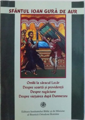 OMILII LA SARACUL LAZAR, DESPRE SOARTA SI PROVIDENTA, DESPRE RUGACIUNE, DESPRE VIETUIREA DUPA DUMNEZEU SI ALTE OMILII , 2005 foto