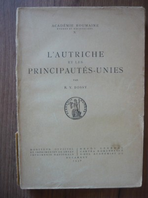 R. V. BOSSY - L&amp;#039;AUTRICHE ET LES PRINCIPAUTES-UNIES - 1938 foto