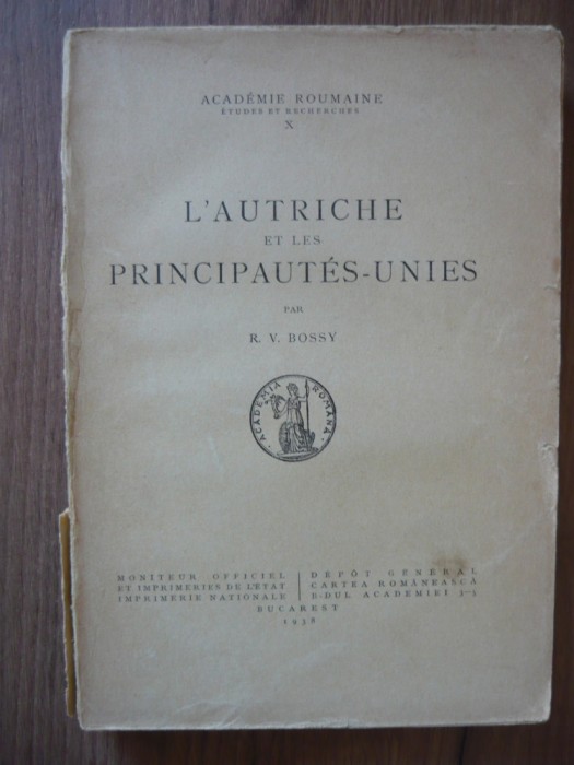 R. V. BOSSY - L&#039;AUTRICHE ET LES PRINCIPAUTES-UNIES - 1938