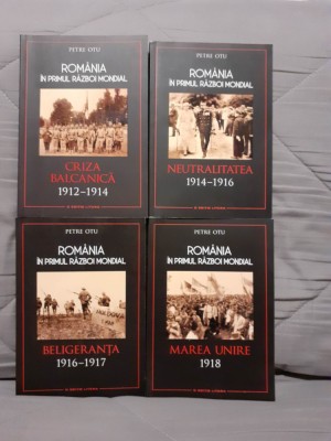 ROMANIA IN PRIMUL RAZBOI MONDIAL-PETRE OTU (4 VOL) foto