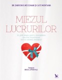 Miezul lucrurilor | Darren R. Weissman, Cate Montana