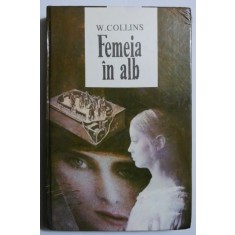 Femeia in alb - Wilkie Collins