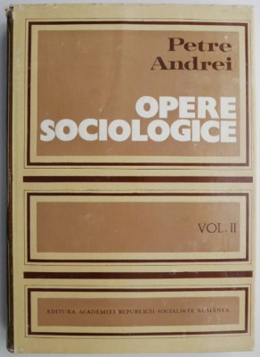 Opere sociologice, vol. II &amp;ndash; Andrei Petre foto