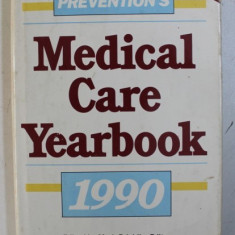 PREVENTION ' S MEDICAL CARE YEARBOOK , edited by MARK BRICKLIN and SHARON STOCKER FERGUSON , 1990