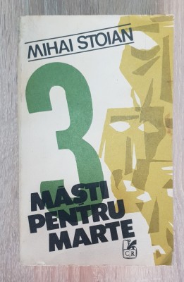 3 măști pentru Marte - Mihai Stoian foto