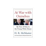 At War with Ourselves: My Tour of Duty in the Trump White House