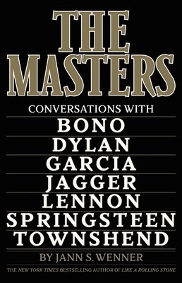 The Masters: Conversations with Dylan, Lennon, Jagger, Townshend, Garcia, Bono, and Springsteen foto
