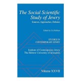 The Social Scientific Study Of Jewry Sources Approaches Debates