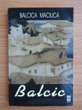 Cumpara ieftin Balcica Maciuca - Balcic