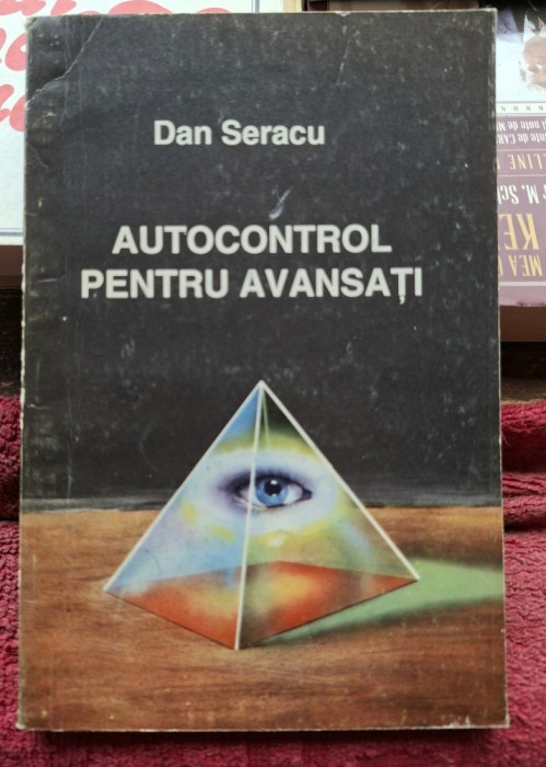 Autocontrol pentru avansati - Dan Seracu