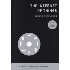 Samuel Greengard - The Internet of Things