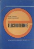 Electrotermie, Dan Comsa &amp; Lucia Pantelimon, 1979, Didactica si Pedagogica, Carte Tehnica, Constructii, Hardcover