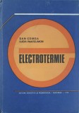 Electrotermie, Dan Comsa &amp; Lucia Pantelimon, 1979, Didactica si Pedagogica, Carte Tehnica, Constructii, Hardcover