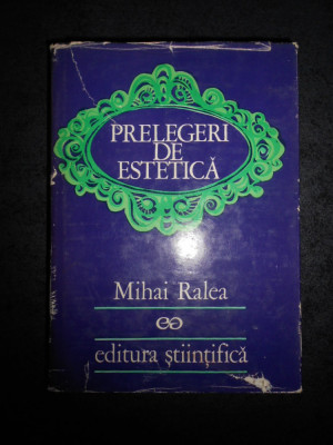 MIHAI RALEA - PRELEGERI DE ESTETICA (1972, editie cartonata) foto