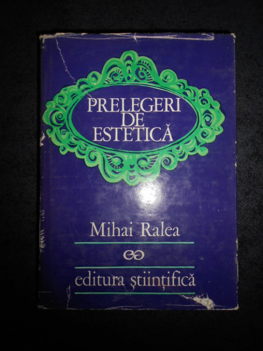 MIHAI RALEA - PRELEGERI DE ESTETICA (1972, editie cartonata)