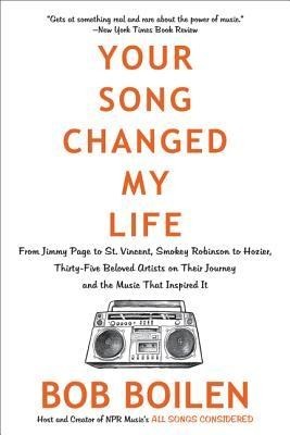 Your Song Changed My Life: From Jimmy Page to St. Vincent, Smokey Robinson to Hozier, Thirty-Five Beloved Artists on Their Journey and the Music