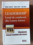Leadership: Lectii de conducere din Lumea Antica- Arthur Cotterell, Roger Lowe