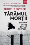 Tăr&acirc;mul morţii - Paperback - Timothy Snyder - Humanitas