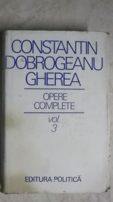 Constantin Dobrogeanu Gherea - Opere complete, vol. 3 (1977) foto