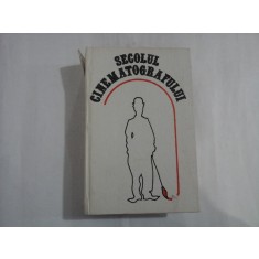 SECOLUL CINEMATOGRAFULUI Mica enciclopedie a cinematografiei universale - coord. Cristina Corciovescu / Bujor T. Ripeanu