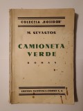 M. Sevastos - Camioneta verde (roman) (Editura Naționala Ciornei S.A.)