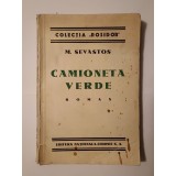 M. Sevastos - Camioneta verde (roman) (Editura Naționala Ciornei S.A.)