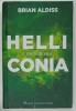 Helliconia Vol. I Primavara - Brian Aldiss, Editura Paladin, Coperta Cartonata, 580 Pagini - Roman Beletristica SF