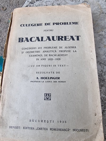 A. Hollinger - Culegere de probleme pentru Bacalaureat continand 215 probleme de algebra si geometrie analitica propuse la examenul de bacalaureat in