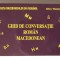 GHID DE CONVERSATIE ROMAN - MACEDONEAN, L Rogobete/ Mihajlov, 2012. Carte noua