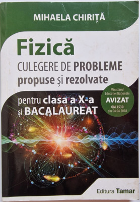 Fizica - Clasa 10 si bacalaureat. Culegere de probleme propuse si rezolvate foto