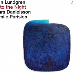 Into The Night | Jan Lundgren, Lars Danielsson, Emile Parisien